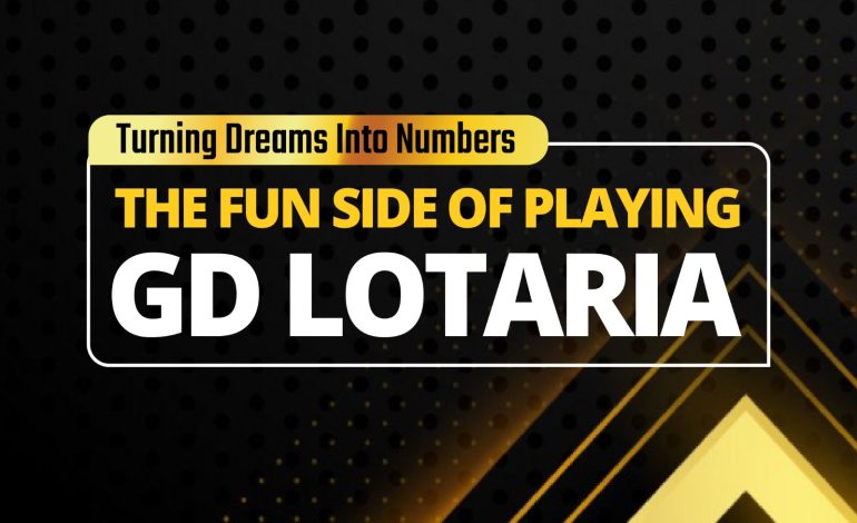 Turning Dreams Into Numbers: The Fun Side of Playing GD Lotaria