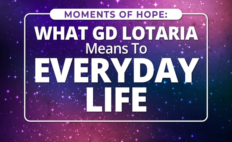 Moments of Hope: What GD Lotaria Means to Everyday Life